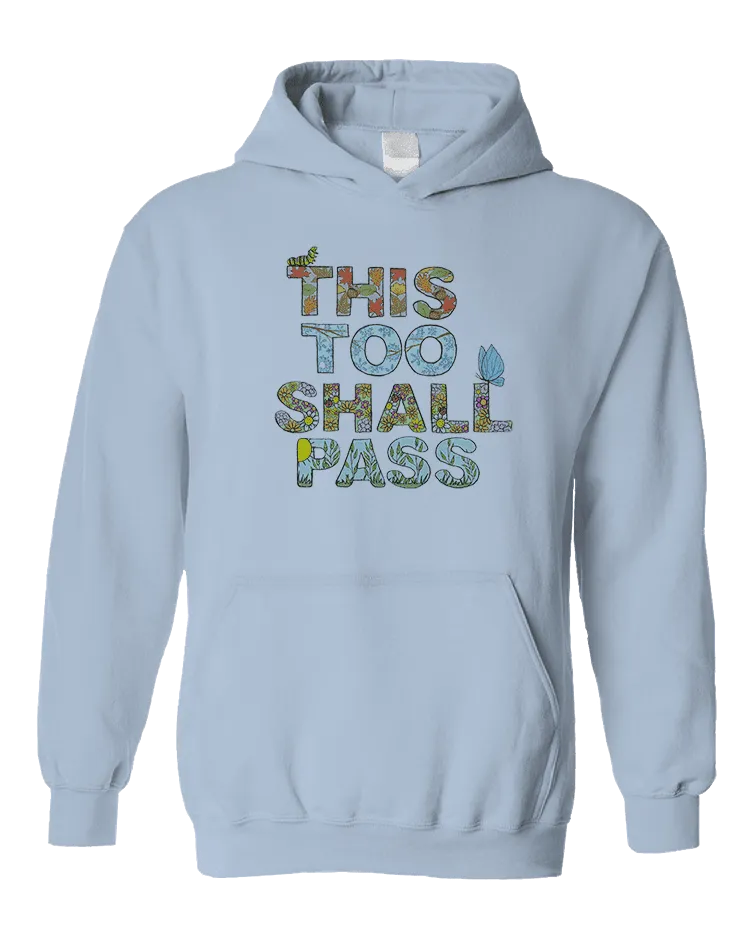 This Too Shall Pass - Hoodie